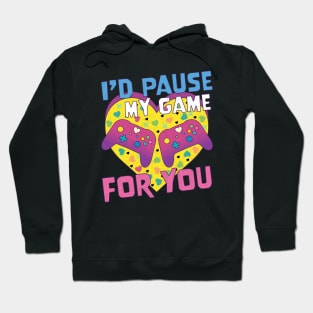 I'd Pause My Game For You Valentine Video Gaming 90's Retro Hoodie